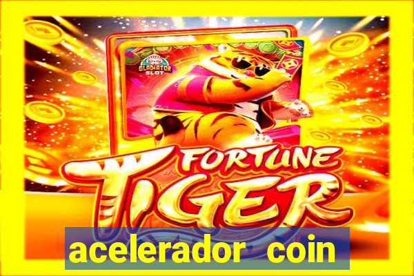 acelerador coin master 2024